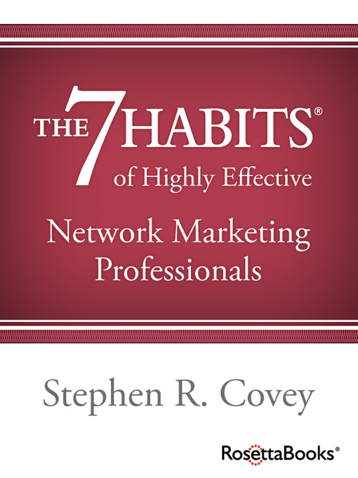 Title details for The 7 Habits of Highly Effective Network Marketing Professionals by Stephen R. Covey - Available